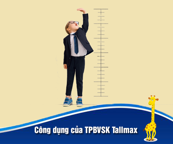 Công dụng của TPBVSK Tallmax